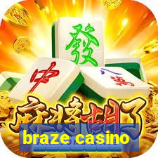 braze casino